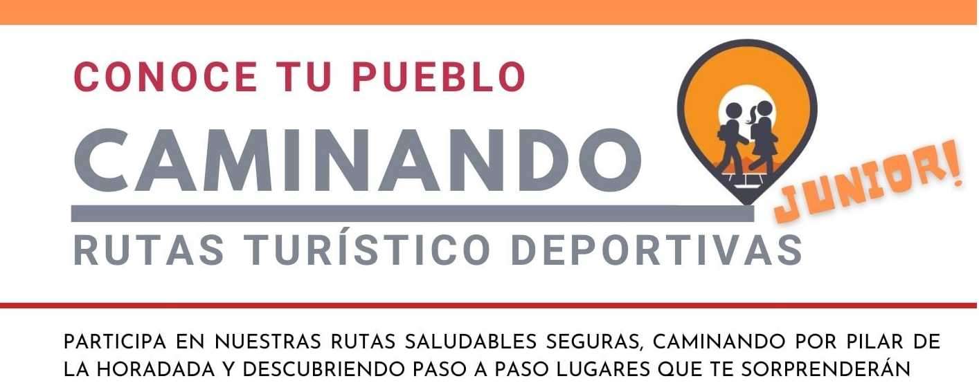 CONOCE TU PUEBLO CAMINANDO. RUTAS TURÍSTICO DEPORTIVAS. JUNIOR